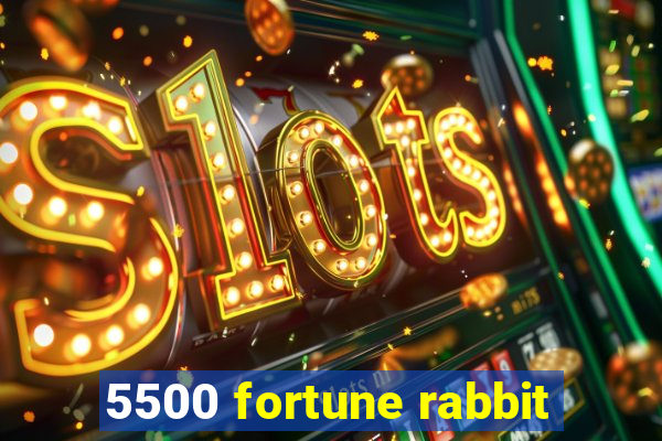 5500 fortune rabbit